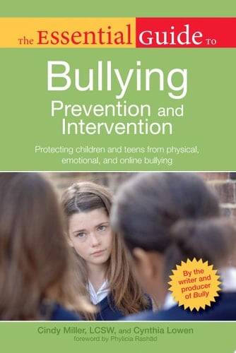 The Essential Guide to Bullying Prevention And Intervention