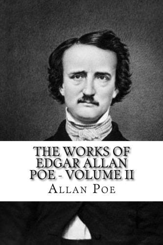 The Works of Edgar Allan Poe - Volume II