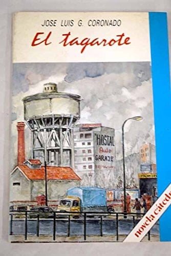 El tagarote (Novela Cátedra) (Spanish Edition)
