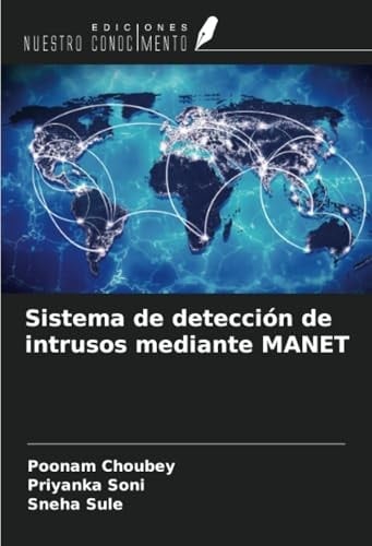 Sistema de detección de intrusos mediante MANET (Spanish Edition)