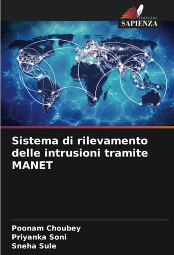 Sistema di rilevamento delle intrusioni tramite MANET (Italian Edition)