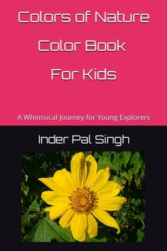 Colors of Nature: A Whimsical Journey for Young Explorers
