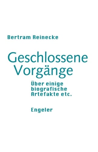 Geschlossene Vorgänge über einige biographische Artefakte etc