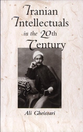 Iranian Intellectuals in the Twentieth Century