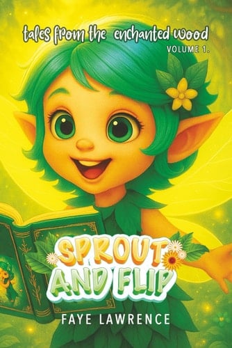 Sprout and Flip's Adventures in the Enchanted Wood