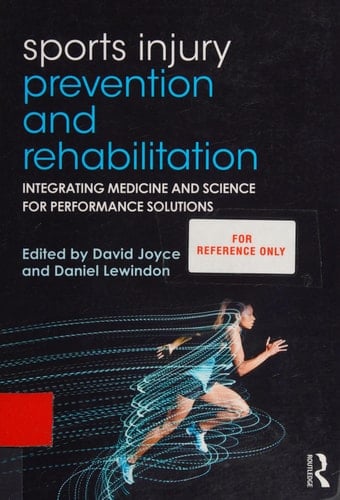 Sports Injury Prevention and Rehabilitation Integrating Medicine and Science for Performance Solutions