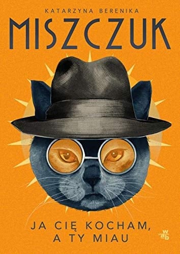 Ja Cię kocham, a Ty miau