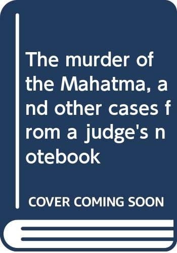 The Murder of the Mahatma and Other Cases from a Judge's Notebook