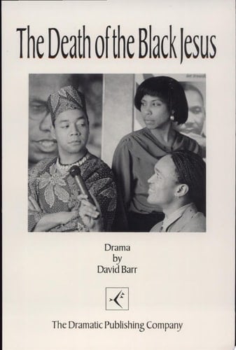 The Death of the Black Jesus A Play in Two Acts