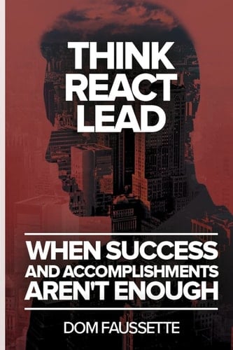 Think React Lead When Success and Accomplishments Aren't Enough