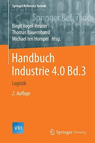 Handbuch Industrie 4.0 Bd.3: Logistik (Springer Reference Technik) (German Edition)