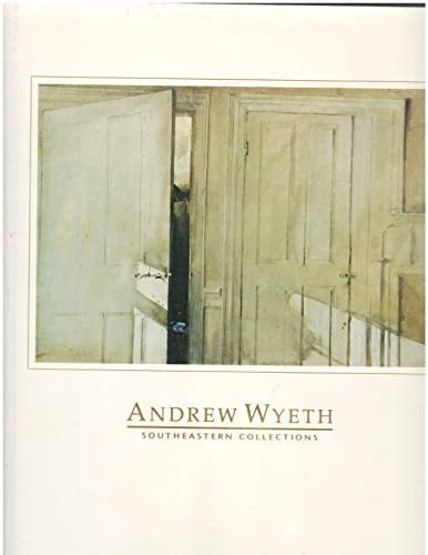Andrew Wyeth Southeastern Collections : Jacksonville Art Museum, January 19, 1992-April 19, 1992