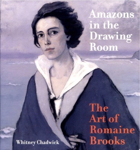 Amazons in the Drawing Room The Art of Romaine Brooks