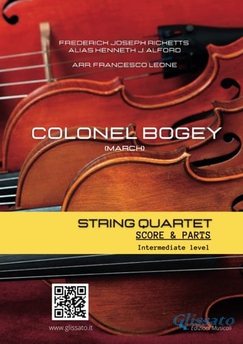 String Quartet: Colonel Bogey March (parts and score): intermediate level (String Quartet arrangements)