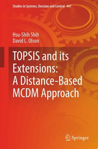 TOPSIS and its Extensions: A Distance-Based MCDM Approach