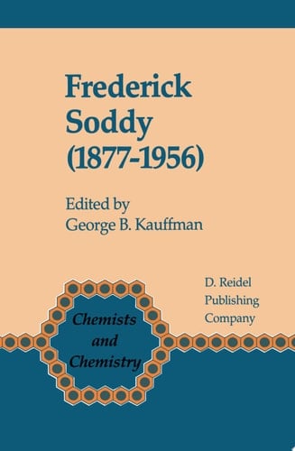 Frederick Soddy (1877–1956) Early Pioneer in Radiochemistry
