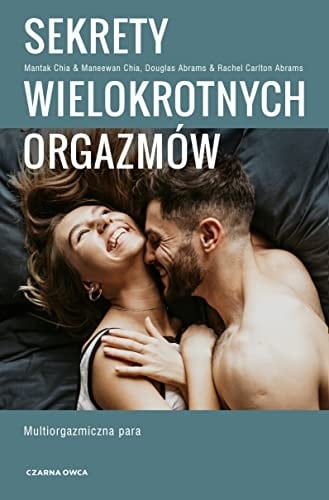 Sekrety wielokrotnych orgazmów multiorgazmiczna para
