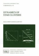 Dynamics of Star Clusters Proceeding of the 113th Symposium of the International Astronomical Union, held in Princeton, New Jersey, U.S.A, 29 May – 1 June, 1984