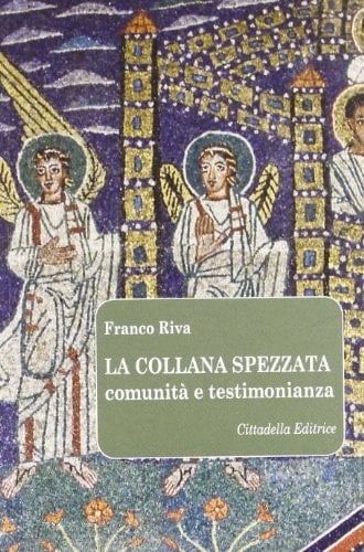 La collana spezzata comunità e testimonianza