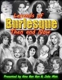Legends of Burlesque, Then and Now