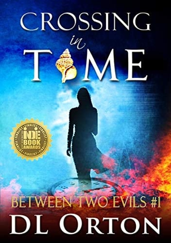 Crossing In Time: A Genre-Bending Love Story (Between Two Evils Book 1)