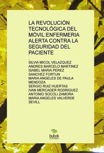 LA REVOLUCIÓN TECNOLÓGICA DEL MÓVIL:ENFERMERIA ALERTA CONTRA LA SEGURIDAD DEL PACIENTE (Spanish Edition)