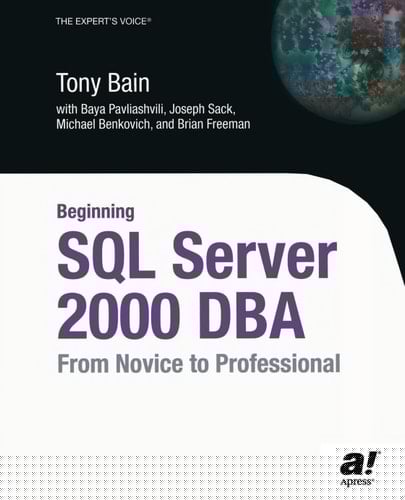 Beginning SQL Server 2000 DBA From Novice to Professional