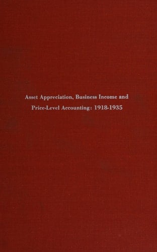 Asset Appreciation, Business Income and Price-level Accounting, 1918-1935