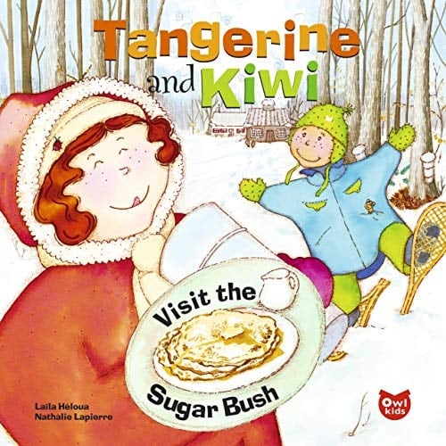 Tangerine and Kiwi Visit the Sugar Bush