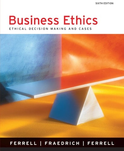 Business Ethics Ethical Decision Making and Cases