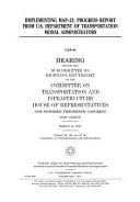 Iimplementing Map-21 Progress Report from U.S. Department of Transportation Modal Administrators: Hearing Before the Subcommittee on Highways and Transit of the Committee on Transportation and Infrastructure, House of Representatives, One Hundred Thirt