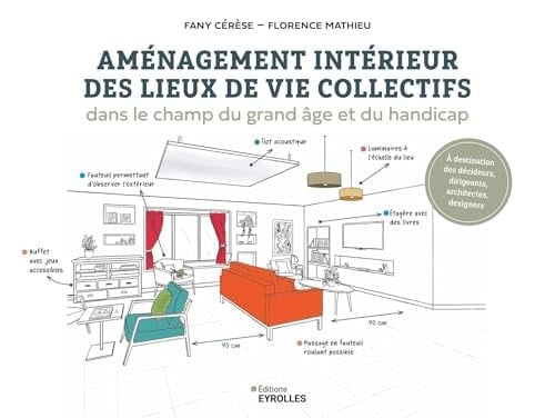Aménagement intérieur des lieux de vie collectifs à destination du grand âge et du handicap