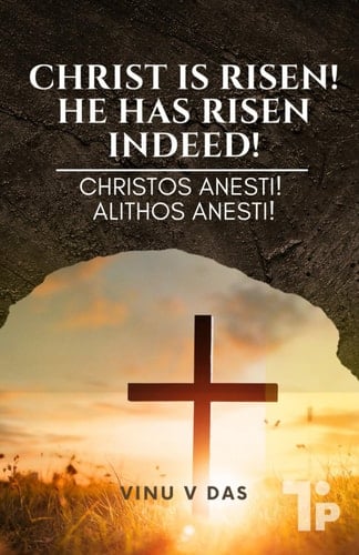 Christ Is Risen! He Has Risen Indeed! Christos Anesti! Alithos Anesti!