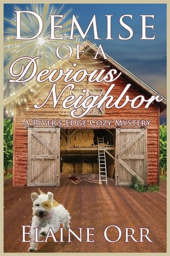 Demise of a Devious Neighbor A River's Edge Cozy Mystery