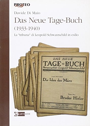 Das Neue Tage-Buch (1933-1940) la tribuna di Leopold Schwarzschild in esilio