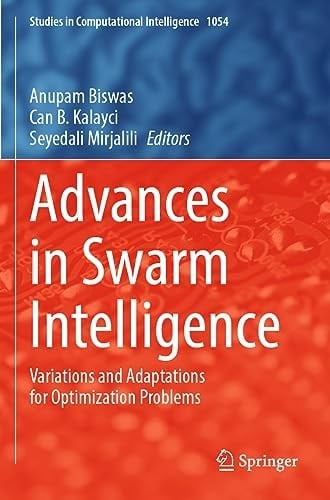 Advances in Swarm Intelligence Variations and Adaptations for Optimization Problems