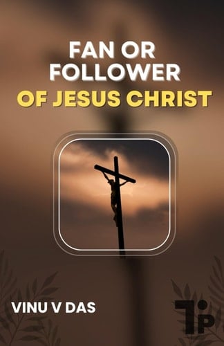Fan or Follower of Jesus Christ