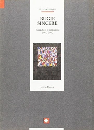 Bugie sincere narratori e narrazioni, 1970-1990