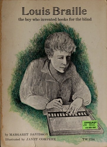 Louis Braille: The Boy Who Invented Books for the Blind (Scholastic Biography)