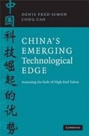 China's Emerging Technological Edge Assessing the Role of High-End Talent