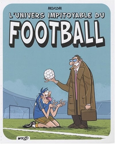 L'univers impitoyable du football