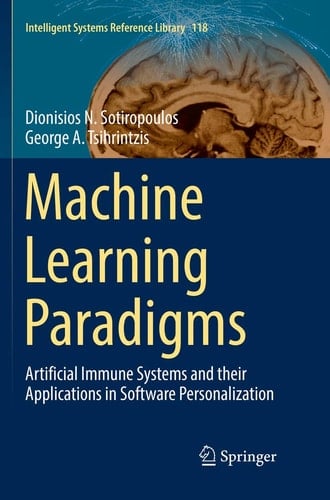 Machine Learning Paradigms Artificial Immune Systems and their Applications in Software Personalization
