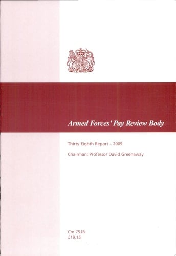 Armed Forces' Pay Review Body Thirty-eighth Report 2009