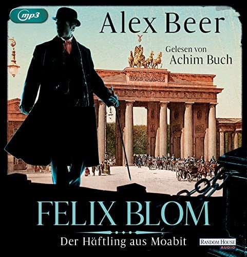 Felix Blom. Der Häftling aus Moabit