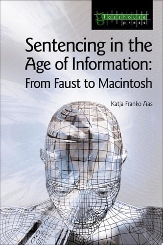Sentencing in the Age of Information From Faust to Macintosh