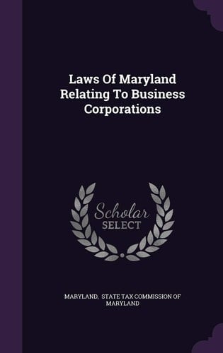 Laws of Maryland Relating to Business Corporations
