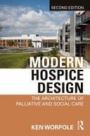 Modern Hospice Design The Architecture of Palliative and Social Care