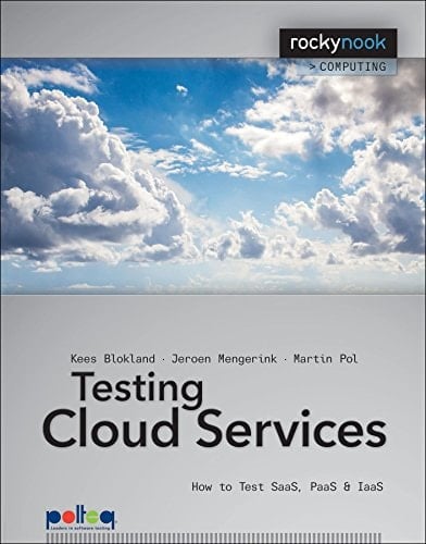 Testing Cloud Services: How to Test SaaS, PaaS & IaaS (Rocky Nook Computing)