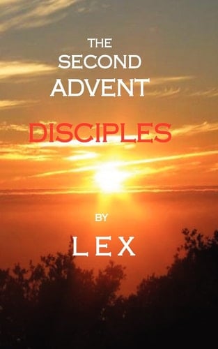 The Second Advent: Disciples