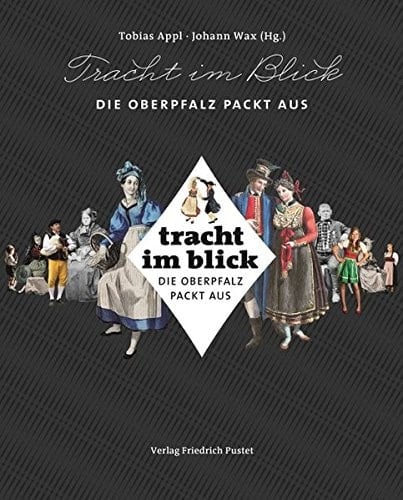 Tracht im Blick die Oberpfalz packt aus